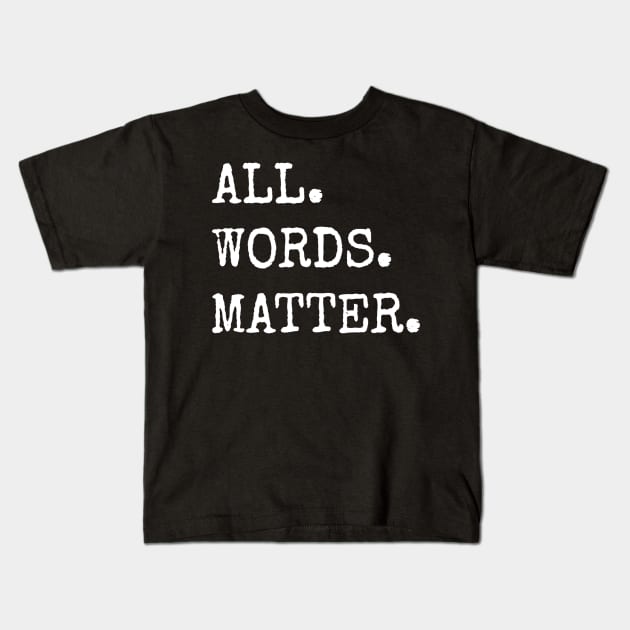 Vintage English Teacher Shirt Funny Writer Words Matter Kids T-Shirt by Alison Cloy